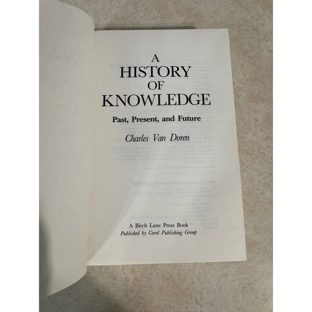 A History of Knowledge Past Present and Future Charles Van Doren 1991 Hardcover